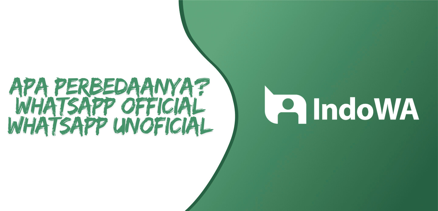 You are currently viewing Perbedaan WA Official dan Unofficial: Mana yang Cocok untuk Bisnis Anda?