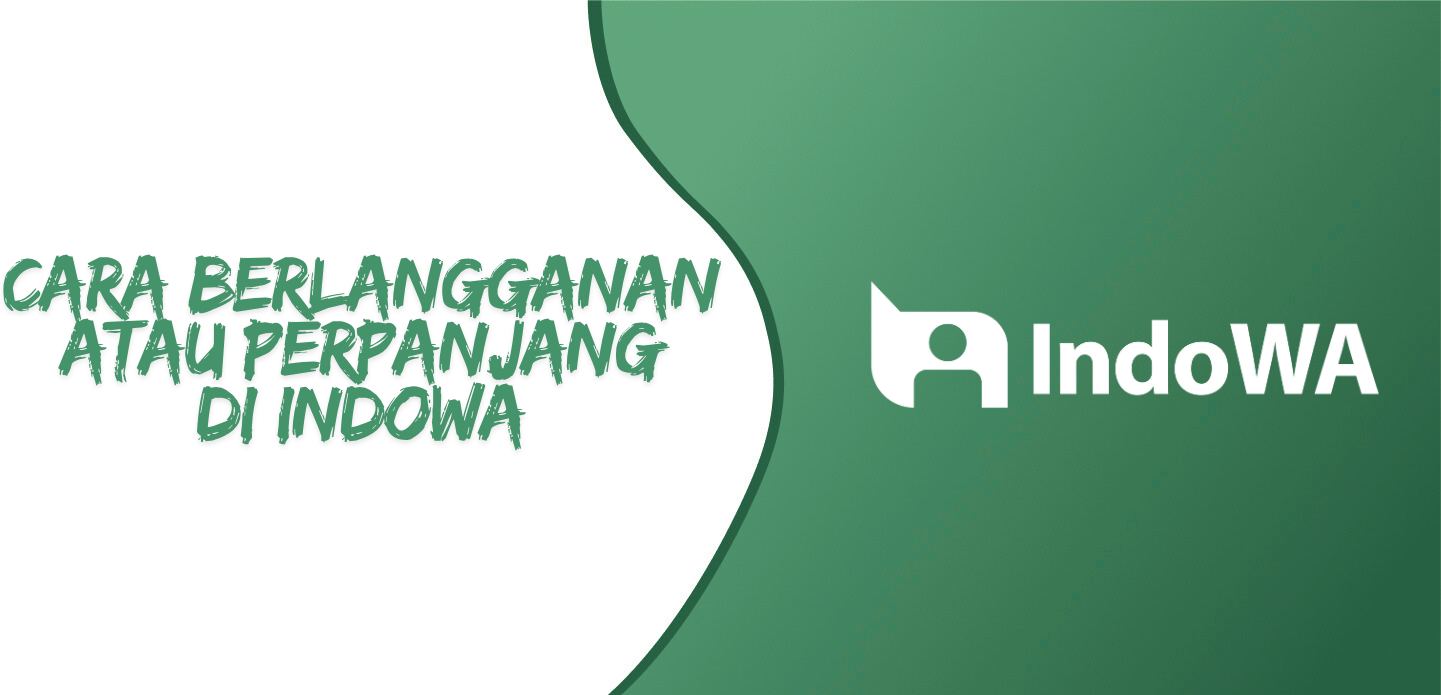 You are currently viewing Cara Memperpanjang Paket atau Berlangganan Baru di IndoWA