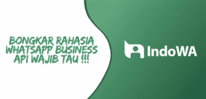 Bongkar Rahasia WhatsApp Business API: Syarat dan Ketentuan Terbaru